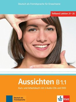 Aussichten / Kursbuch + Arbeits-/Materialienbuch mit 2 Audio-CDs und DVD B1.1