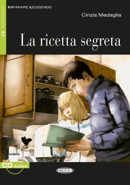 La ricetta segreta. Buch mit Audio-CD