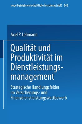 Qualität und Produktivität im Dienstleistungsmanagement