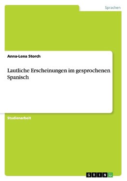 Lautliche Erscheinungen im  gesprochenen Spanisch