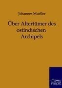 Über Altertümer des ostindischen Archipels