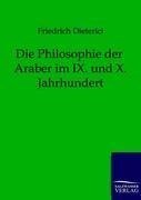 Die Philosophie der Araber im IX. und X. Jahrhundert