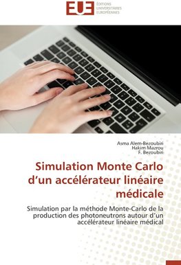 Simulation Monte Carlo d'un accélérateur linéaire médicale