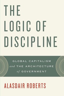 Roberts, A: The Logic of Discipline