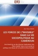 LES FORCES DE L'"INVISIBLE" DANS LA VIE SOCIOPOLITIQUE AU CAMEROUN