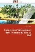 Enquêtes parasitologiques dans le bassin du Bani au Mali