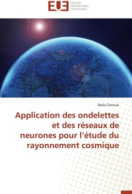 Application des ondelettes et des réseaux de neurones pour l'étude du rayonnement cosmique