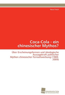 Coca-Cola - ein chinesischer Mythos?