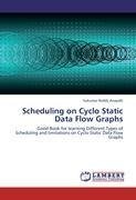 Scheduling on Cyclo Static Data Flow Graphs