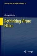 Rethinking Virtue Ethics