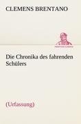 Die Chronika des fahrenden Schülers (Urfassung)