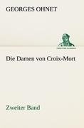 Die Damen von Croix-Mort - Zweiter Band