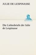 Die Liebesbriefe der Julie de Lespinasse