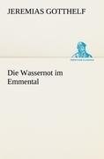 Die Wassernot im Emmental