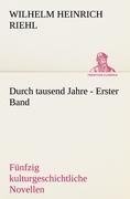 Durch tausend Jahre - Erster Band