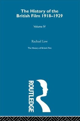 Low, R: History of British Film (Volume 4)