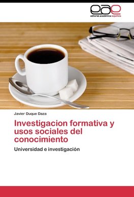 Investigacion formativa y usos sociales del conocimiento