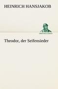 Theodor, der Seifensieder