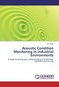 Acoustic Condition Monitoring In Industrial Environments