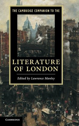 The Cambridge Companion to the Literature of London