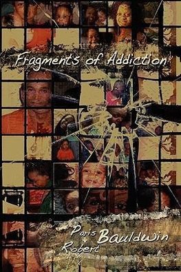 Fragments of Addiction