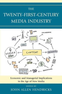 The Twenty-First-Century Media Industry