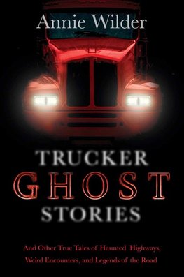 Trucker Ghost Stories