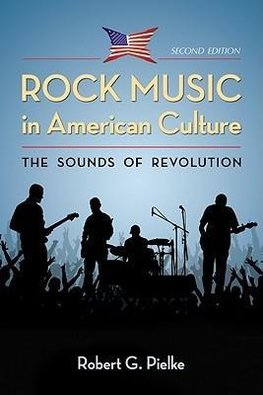 Pielke, R:  Rock Music in American Culture