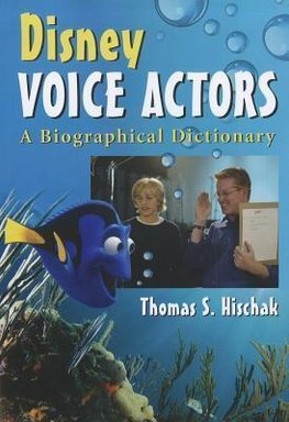 Hischak, T:  Disney Voice Actors
