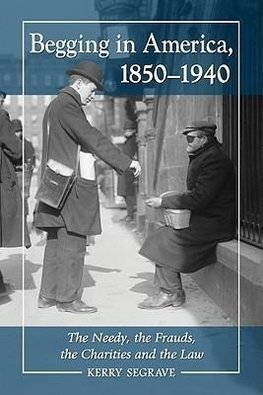 Segrave, K:  Begging in America, 1850-1940