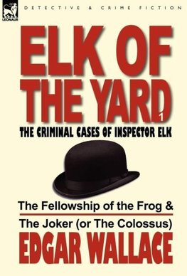 Elk of the Yard-The Criminal Cases of Inspector Elk