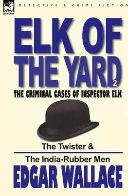 Elk of the 'Yard'-The Criminal Cases of Inspector Elk