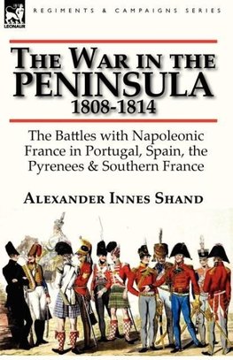 The War in the Peninsula, 1808-1814