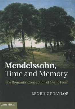 Taylor, B: Mendelssohn, Time and Memory