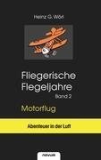 Fliegerische Flegeljahre Motorflug Band II