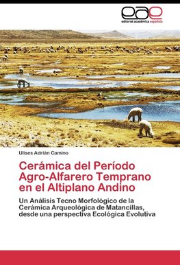 Cerámica del Período Agro-Alfarero Temprano en el Altiplano Andino