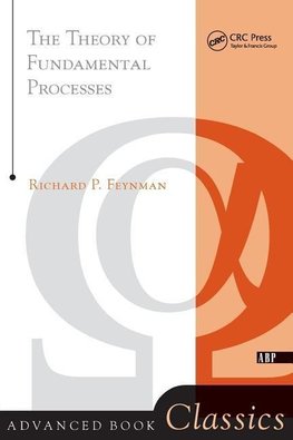 Feynman, R: Theory of Fundamental Processes