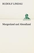 Morgenland und Abendland