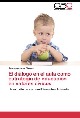 El diálogo en el aula como estrategia de educación en valores cívicos