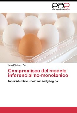 Compromisos del modelo inferencial no-monotónico