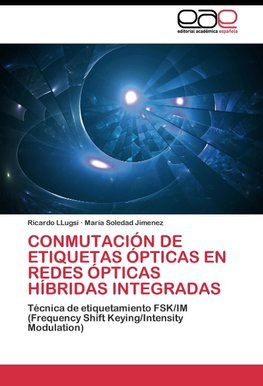 CONMUTACIÓN DE ETIQUETAS ÓPTICAS EN REDES ÓPTICAS HÍBRIDAS INTEGRADAS