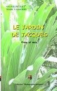 LE JARDIN DE JACQUES