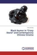 Black Humor in "Crazy Stone" and Contemporary Chinese Cinema