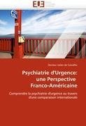 Psychiatrie d'Urgence: une Perspective  Franco-Américaine