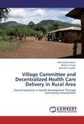 Village Committee and Decentralized Health Care Delivery in Rural Area