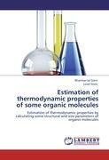 Estimation of thermodynamic properties of some organic molecules