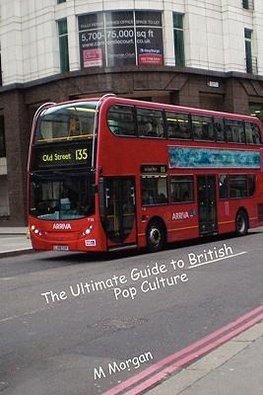 The Ultimate Guide to British Pop Culture