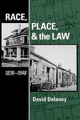 Race, Place, and the Law, 1836-1948