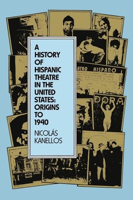 A History of Hispanic Theatre in the United States