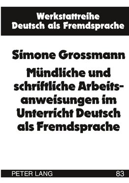 Mündliche und schriftliche Arbeitsanweisungen im Unterricht Deutsch als Fremdsprache